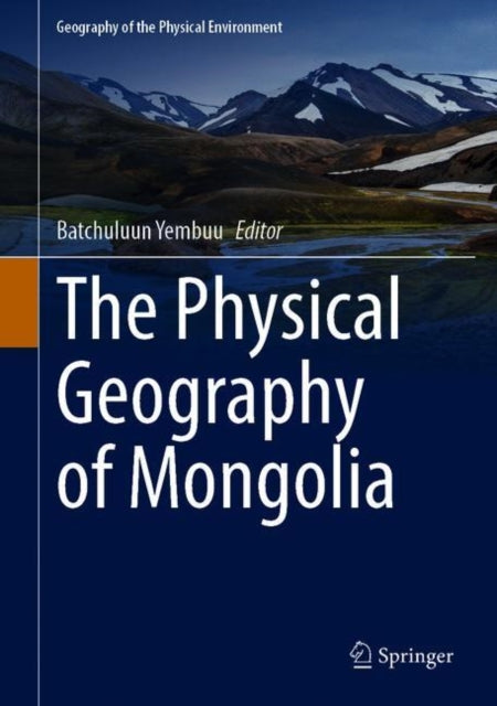 Book cover of: Physical Geography of Mongolia. By: Batchuluun Yembuu