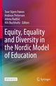 Book cover of: Equity, Equality and Diversity in the Nordic Model of Education