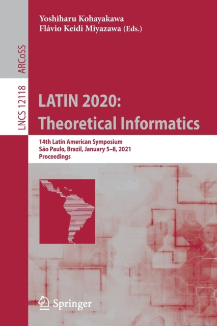 Book cover of: LATIN 2020: Theoretical Informatics. By: Yoshiharu Kohayakawa