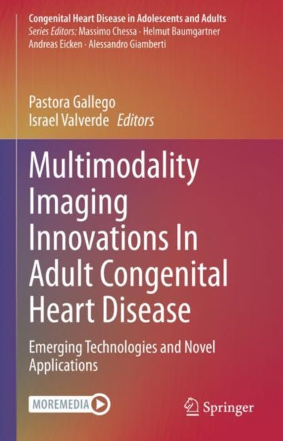 Book cover of: Multimodality Imaging Innovations In Adult Congenital Heart Disease. By: Pastora Gallego