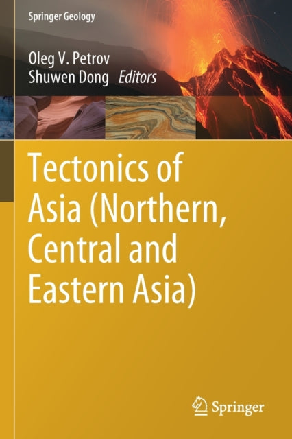 Book cover of: Tectonics of Asia (Northern, Central and Eastern Asia). By: Oleg V. Petrov