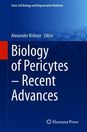 Biology of Pericytes – Recent Advances
