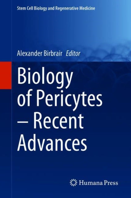 Book cover of: Biology of Pericytes – Recent Advances. By: Alexander Birbrair