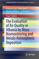 Book cover of: Evaluation of Air Quality in Albania by Moss Biomonitoring and Metals Atmospheric Deposition. By: Pranvera Lazo