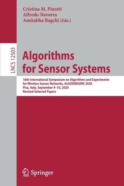 Book cover of: Algorithms for Sensor Systems. By: Cristina M. Pinotti