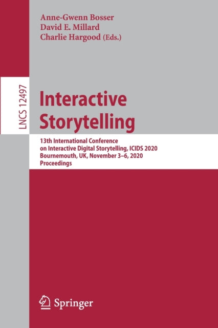 Book cover of: Interactive Storytelling. By: Anne-Gwenn Bosser