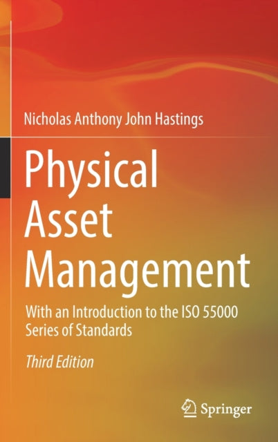 Book cover of: Physical Asset Management. By: Nicholas Anthony John Hastings