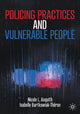Book cover of: Policing Practices and Vulnerable People. By: Nicole L. Asquith