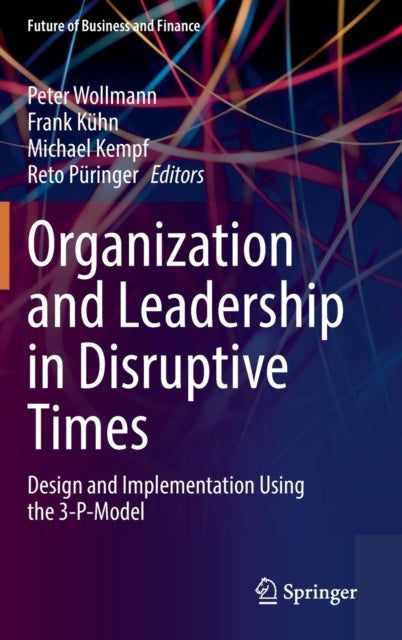 Book cover of: Organization and Leadership in Disruptive Times. By: Peter Wollmann