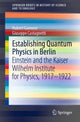 Book cover of: Establishing Quantum Physics in Berlin. By: Hubert Goenner