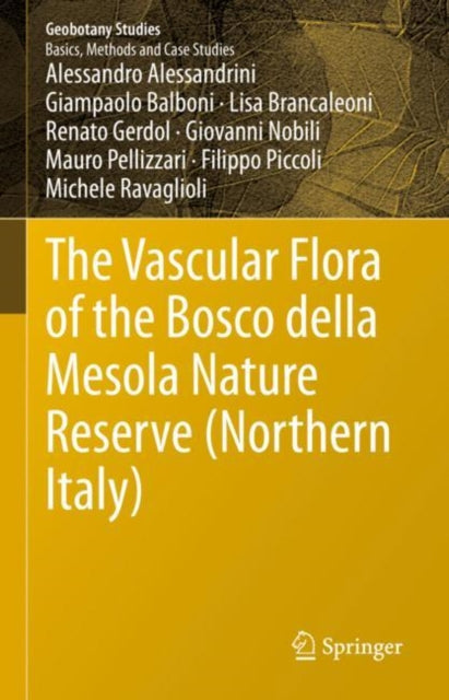 Book cover of: Vascular Flora of the Bosco della Mesola Nature Reserve (Northern Italy). By: Alessandro Alessandrini