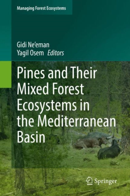 Book cover of: Pines and Their Mixed Forest Ecosystems in the Mediterranean Basin. By: Gidi Ne'eman