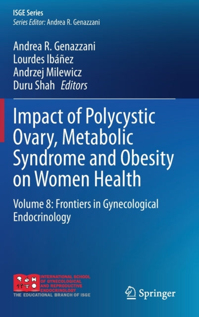 Book cover of: Impact of Polycystic Ovary, Metabolic Syndrome and Obesity on Women Health. By: Andrea R. Genazzani