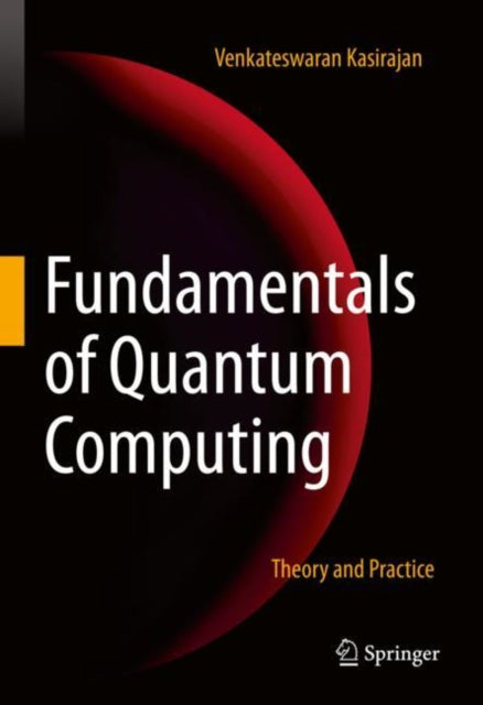 Book cover of: Fundamentals of Quantum Computing. By: Venkateswaran Kasirajan
