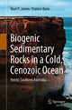 Book cover of: Biogenic Sedimentary Rocks in a Cold, Cenozoic Ocean. By: Noel P. James