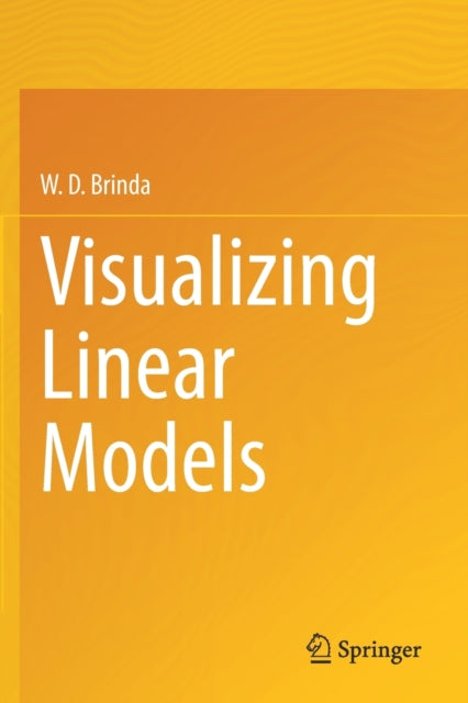 Book cover of: Visualizing Linear Models. By: W. D. Brinda
