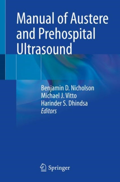 Book cover of: Manual of Austere and Prehospital Ultrasound. By: Benjamin D. Nicholson