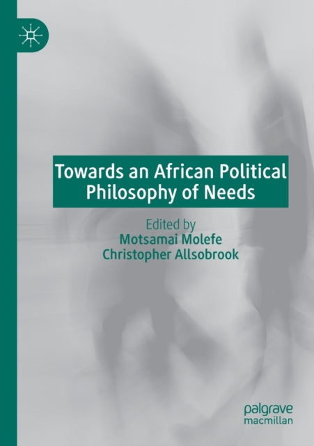 Towards an African Political Philosophy of Needs