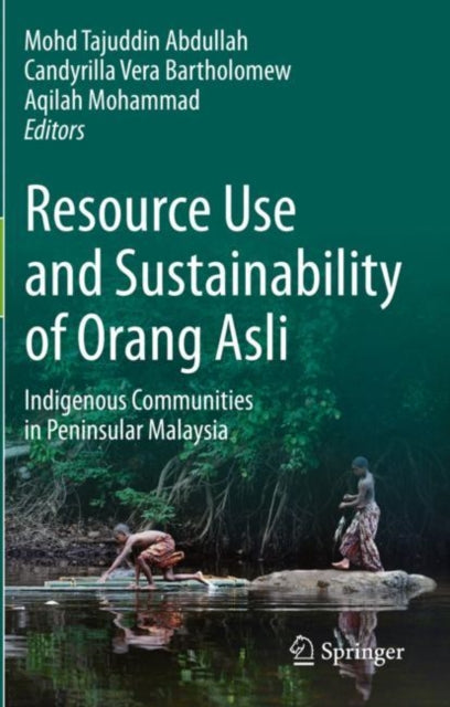 Book cover of: Resource Use and Sustainability of Orang Asli. By: Mohd Tajuddin Abdullah