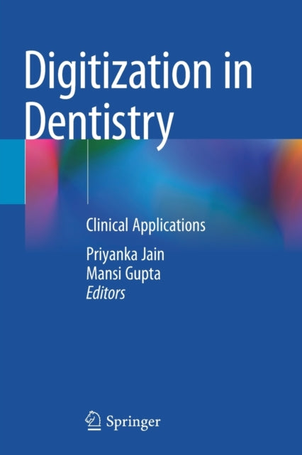 Book cover of: Digitization in Dentistry. By: Priyanka Jain
