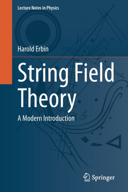 Book cover of: String Field Theory. By: Harold Erbin