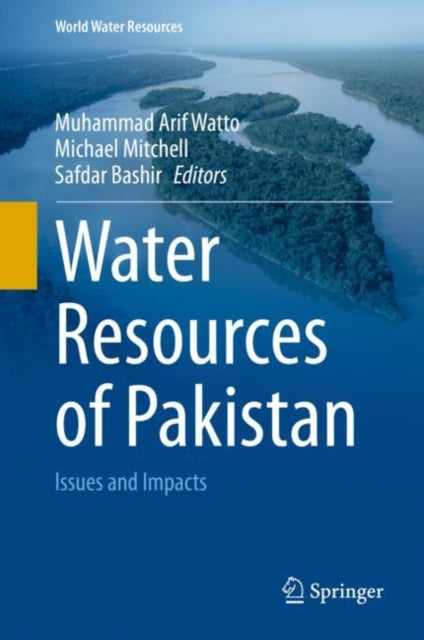 Book cover of: Water Resources of Pakistan. By: Muhammad Arif Watto