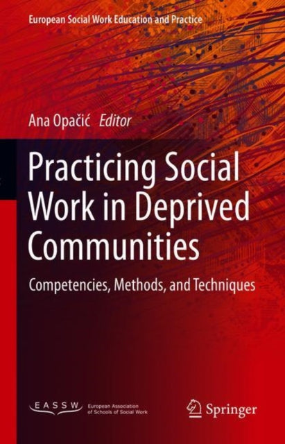 Book cover of: Practicing Social Work in Deprived Communities. By: Ana Opačić