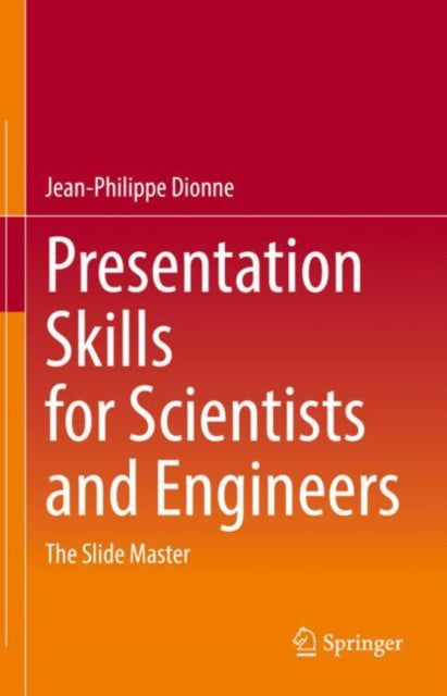 Book cover of: Presentation Skills for Scientists and Engineers. By: Jean-Philippe Dionne