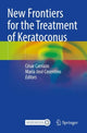 Book cover of: New Frontiers for the Treatment of Keratoconus. By: César Carriazo