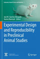 Book cover of: Experimental Design and Reproducibility in Preclinical Animal Studies. By: José M. Sánchez Morgado