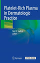 Book cover of: Platelet-Rich Plasma in Dermatologic Practice. By: Neil S. Sadick