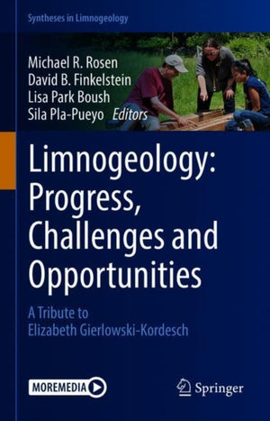 Limnogeology: Progress, Challenges and Opportunities