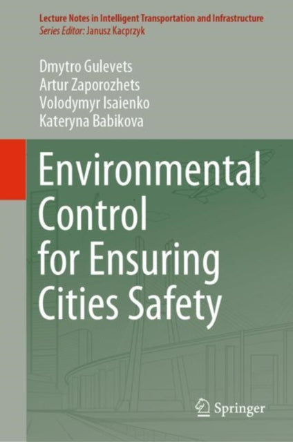 Book cover of: Environmental Control for Ensuring Cities Safety. By: Dmytro Gulevets
