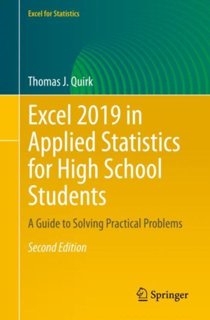 Book cover of: Excel 2019 in Applied Statistics for High School Students. By: Thomas J. Quirk