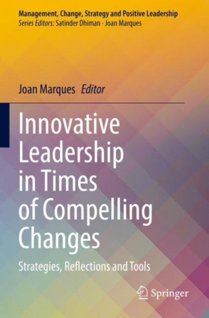 Book cover of: Innovative Leadership in Times of Compelling Changes. By: Joan Marques