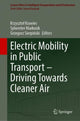 Book cover of: Electric Mobility in Public Transport—Driving Towards Cleaner Air. By: Krzysztof Krawiec