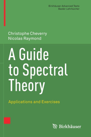 A Guide to Spectral Theory