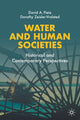 Book cover of: Water and Human Societies. By: David A. Pietz