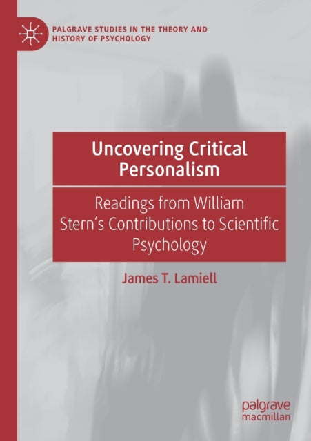Book cover of: Uncovering Critical Personalism. By: James T. Lamiell