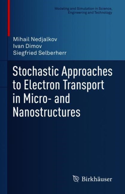 Stochastic Approaches to Electron Transport in Micro- and Nanostructures
