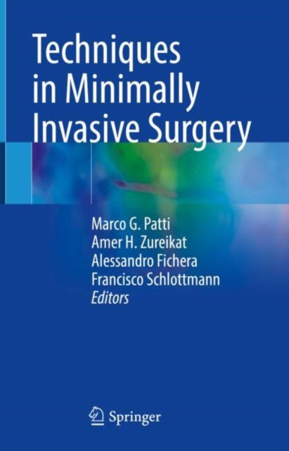 Book cover of: Techniques in Minimally Invasive Surgery. By: Marco G. Patti