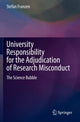 Book cover of: University Responsibility for the Adjudication of Research Misconduct. By: Stefan Franzen