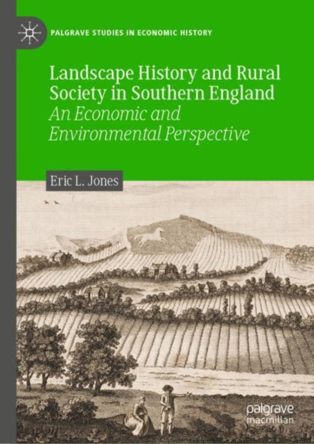 Book cover of: Landscape History and Rural Society in Southern England. By: Eric L. Jones, Sr.