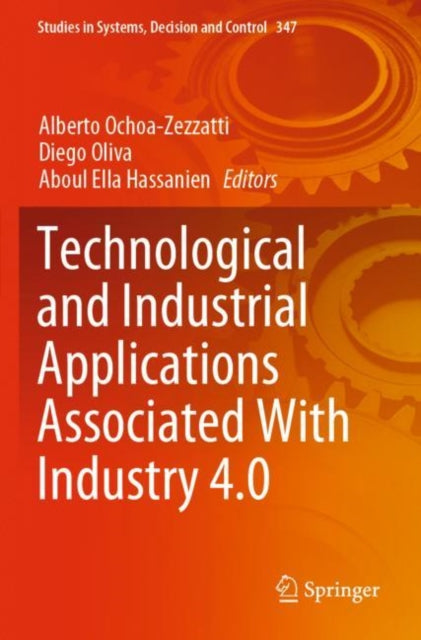 Book cover of: Technological and Industrial Applications Associated With Industry 4.0. By: Alberto Ochoa-Zezzatti