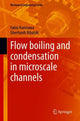 Book cover of: Flow boiling and condensation in microscale channels. By: Gherhardt Ribatski