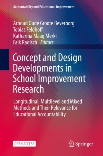 Book cover of: Concept and Design Developments in School Improvement Research. By: Arnoud Oude Groote Beverborg