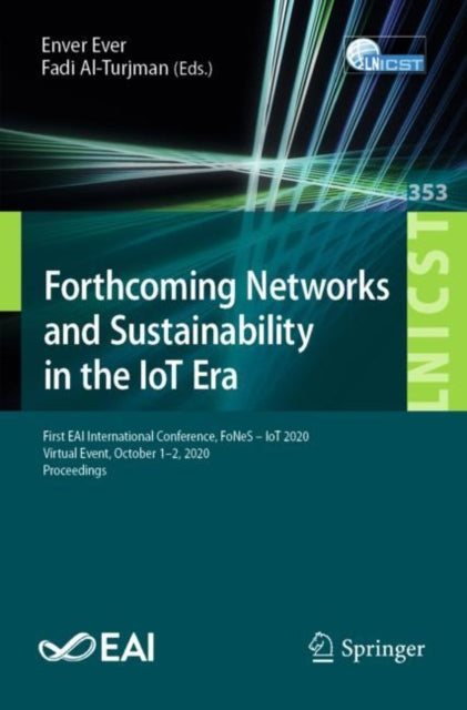 Book cover of: Forthcoming Networks and Sustainability in the IoT Era. By: Enver Ever