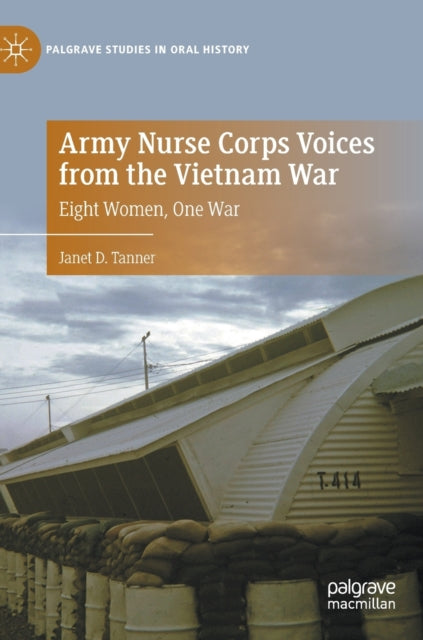 Book cover of: Army Nurse Corps Voices from the Vietnam War. By: Janet D. Tanner