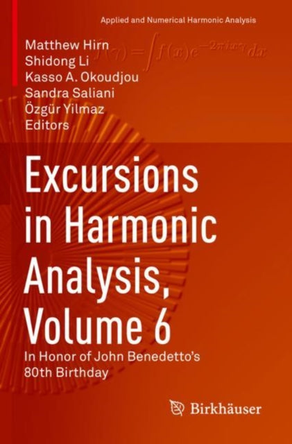 Book cover of: Excursions in Harmonic Analysis, Volume 6. By: Matthew Hirn