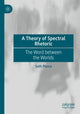 Book cover of: Theory of Spectral Rhetoric. By: Seth Pierce